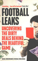FOOTBALL LEAKS: Uncovering the Dirty Deals