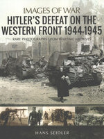 HITLER'S DEFEAT ON THE WESTERN FRONT 1944-45: