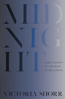 MIDNIGHT THREE WOMEN AT THE HOUR OF RECKONING