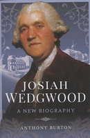 JOSIAH WEDGWOOD: A New Biography