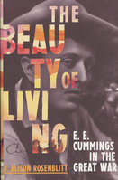 BEAUTY OF LIVING: E. E. Cummings in the Great War