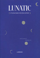 LUNATIC: A Practical Guide to the Moon and Back