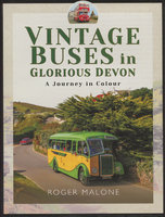 VINTAGE BUSES IN GLORIOUS DEVON: A Journey in Colour