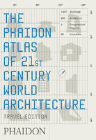 PHAIDON ATLAS OF 21ST CENTURY WORLD ARCHITECTURE: