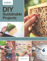 MAKER DIY SUSTAINABLE PROJECTS