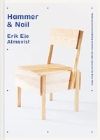 HAMMER AND NAIL: Making and Assembling Furniture Designs