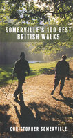 SOMERVILLE'S 100 BEST BRITISH WALKS