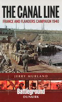 CANAL LINE: France and Flanders Campaign 1940