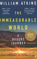 IMMEASURABLE WORLD: A Desert Journey