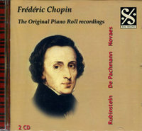FREDERIC CHOPIN THE ORIGINAL PIANO ROLL RECORDINGS 2 CDS