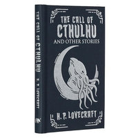 CALL OF THE CTHULHU AND OTHER STORIES