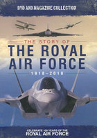 STORY OF THE ROYAL AIR FORCE 1918-2018 DVD AND MAGAZINE