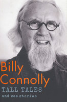 TALL TALES AND WEE STORIES: THE BEST OF BILLY CONNOLLY