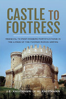 CASTLE TO FORTRESS
