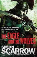 EAGLE AND THE WOLVES: Eagles of the Empire Book 4