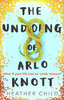 UNDOING OF ARLO KNOTT