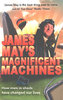 JAMES MAY'S MAGNIFICENT MACHINES