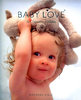 BABY LOVE: In Adoration of Babies