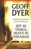 JEFF IN VENICE, DEATH IN VARANESI