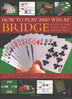 HOW TO PLAY AND WIN AT BRIDGE