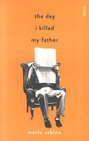 DAY I KILLED MY FATHER