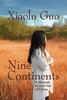 NINE CONTINENTS: A Memoir in and Out of China
