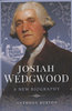 JOSIAH WEDGWOOD: A New Biography
