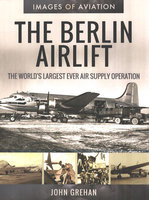 BERLIN AIRLIFT: The World's Largest Ever Supply Operation
