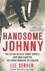 HANDSOME JOHNNY: The Life and Death of Johnny Rosselli