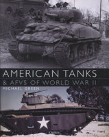 AMERICAN TANKS AND AFVs OF WORLD WAR TWO
