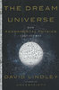 DREAM UNIVERSE: How Fundamental Physics Lost Its Way