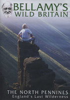 NORTH PENNINES: BELLAMY'S WILD BRITAIN DVD