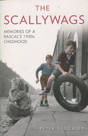SCALLYWAGS: Memories of A Rascal's 1950s Childhood