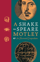 SHAKESPEARE MOTLEY: An Illustrated Assortment