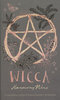 WICCA: A Modern Guide to Witchcraft & Magick