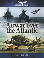 AIRWAR OVER THE ATLANTIC (LUFTWAFFE AT WAR)