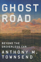 GHOST ROAD: Beyond the Driverless Car