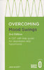OVERCOMING MOOD SWINGS: Second Edition