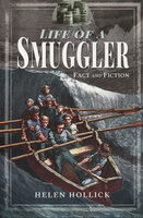 LIFE OF A SMUGGLER: Fact and Fiction
