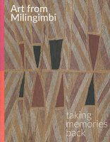 ART FROM MILINGIMBI: Taking Memories Back