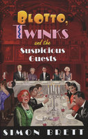 BLOTTO, TWINKS AND THE SUSPICIOUS GUESTS