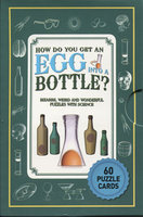 HOW DO YOU GET AN EGG INTO A BOTTLE? PUZZLE CARDS