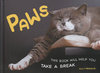 PAWS: This Book Will Help You Take A Break