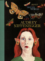 AWAKE IN THE DREAM WORLD: The Art of Audrey Niffenegger