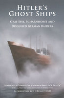 HITLER'S GHOST SHIPS: Graf Spee, Scharnhorst
