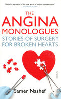 ANGINA MONOLOGUES: Stories of Surgery for Broken Hearts