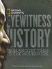 EYEWITNESS TO HISTORY: From Ancient Times to the Modern Era