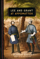 LEE AND GRANT AT APPOMATTOX