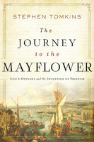 JOURNEY TO THE MAYFLOWER: