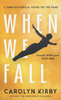 WHEN WE FALL